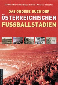 Das große Buch der österreichischen Fußballstadien