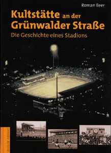 Kultstätte an der Grünwalder Straße - Die Geschichte eines Stadions