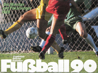 Fußball 90. Die Meister und Pokalsieger 1989. Ergebnisse, Berichte, Statistiken.