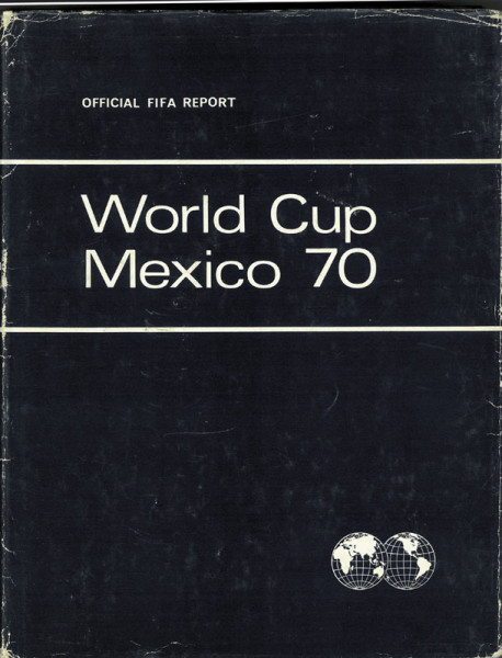 Official FIFA Report World Championship-Jules Rimet Cup 1970.