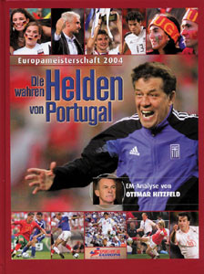 Die wahren Helden von Portugal - Europameisterschaft 2004.