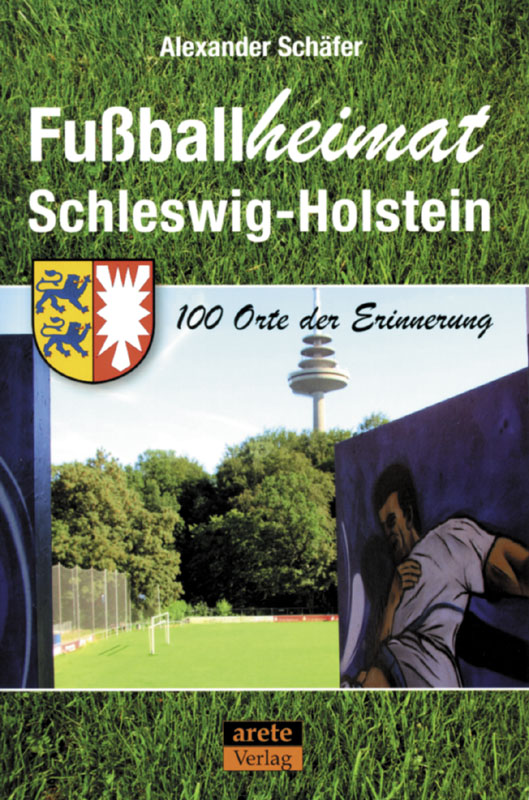 Fußballheimat Schleswig-Holstein | AGON SportsWorld online ...