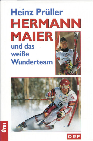 Hermann Maier und das weiße Wunderteam.