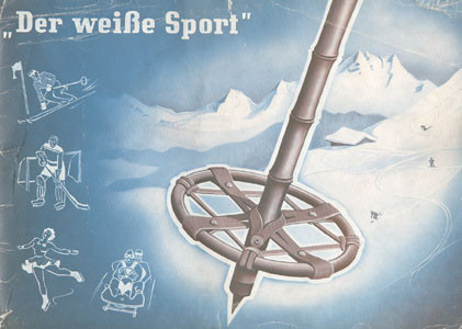 Der weiße Sport, Ski - Bob - Eis.