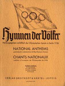 Hymnen der Völker. Herausgegeben anläßlich der Olympischen Spiele in Berlin 1936.