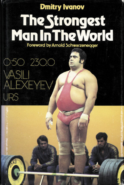 The Strongest Man in the World. Vasili Alexeyev.