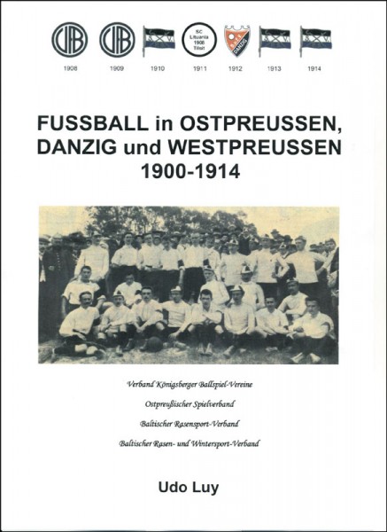 Fußball in Ostpreussen, Danzig und Westpreussen 1900–1914.