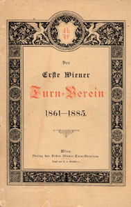 Der Erste Wiener Turnverein 1861 -1885.