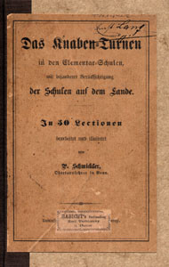 Das Knaben-Turnen in den Elementar-Schulen, mit besonderer Berücksichtigung der Schulen auf dem Land