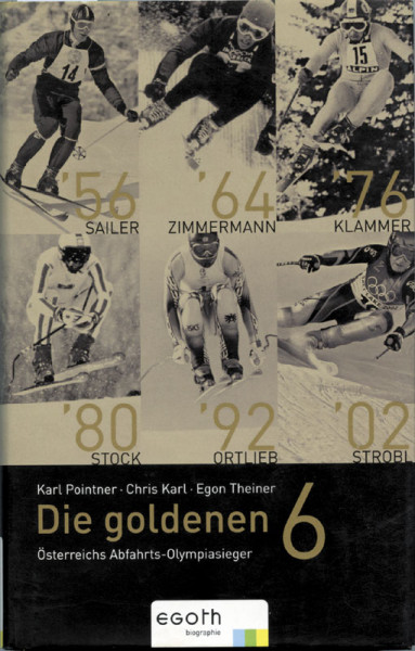 Die goldenen 6. Österreichs Abfahrts-Olympiasieger.