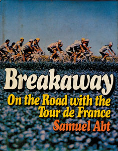 Breakaway - On the Road with the Tour de France.