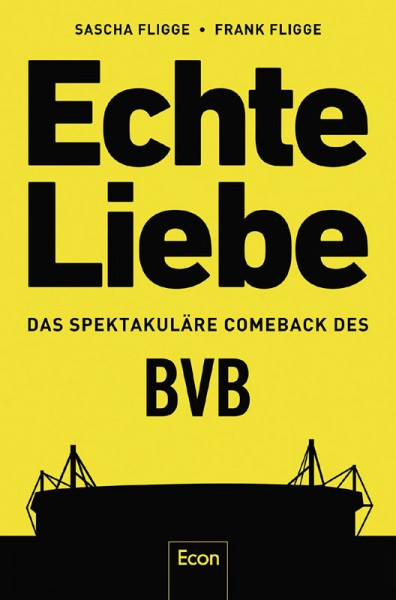 Echte Liebe - Das spektakuläre Comeback des BVB.