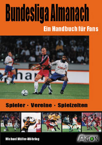 Bundesliga Almanach: Vereine - Spieler - Spielzeiten.