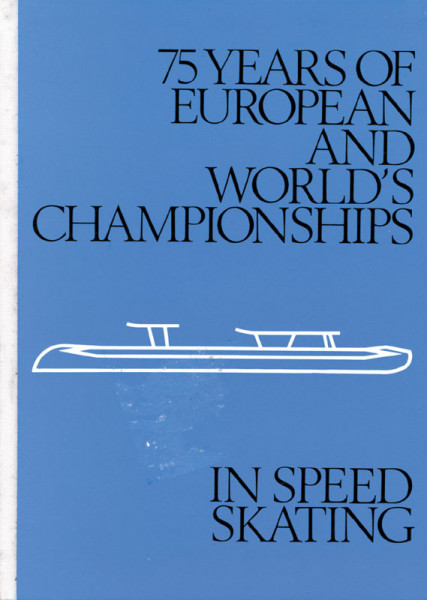 75 Years of European and World´s Championships in Speed Skating. Results in Speed skating.