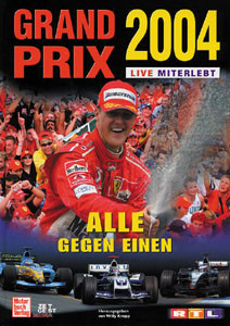 Grand Prix live miterlebt 2004 - Alle gegen einen.