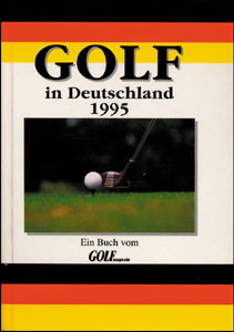 Golf in Deutschland. Jahrbuch 1995 des Deutschen Golf Verbandes.