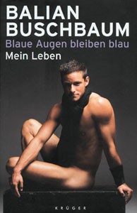 Balian Buschbaum - Blaue Augen bleiben blau: Mein Leben.