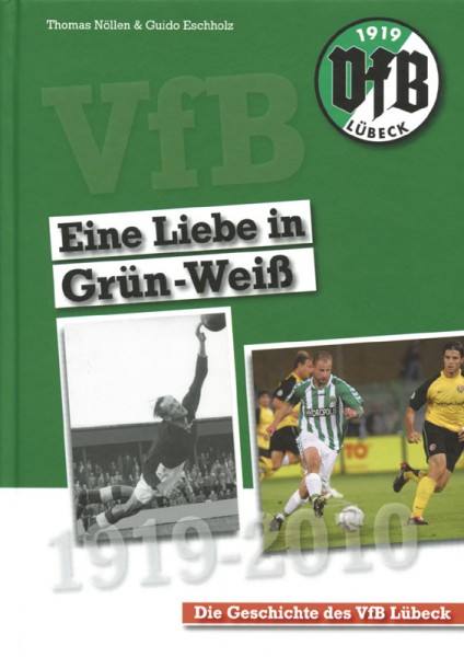 Eine Liebe in Grün-Weiß - Die Geschichte des VfB Lübeck.