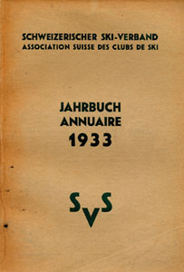 Jahrbuch des Schweiz. Skiverbandes. Annuaire de l'Association Suisse des Clubs de Ski. 1933.