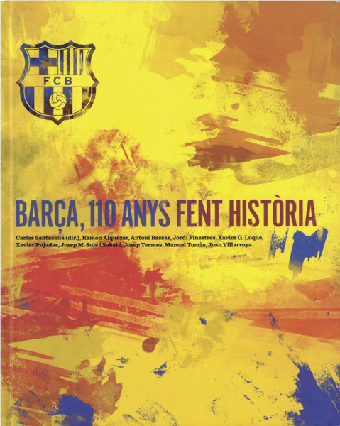 Barca , 110 Anys Fent Història