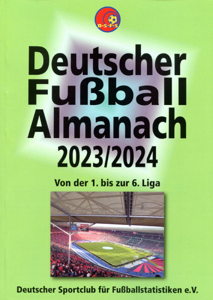 Deutscher Fußball-Almanach 2023/2024 - Von der 1. bis zur 6. Liga