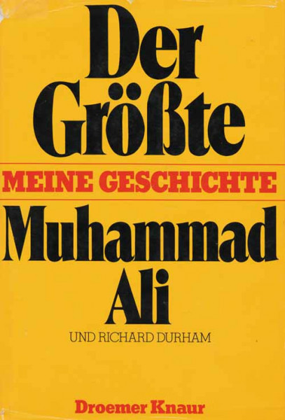 Muhammad Ali - Der Größte. Meine Geschichte.