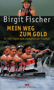 Mein Weg zum Gold - In 303 Tagen zum olympischen Gold