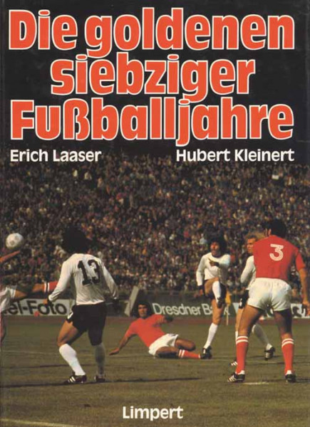 Die goldenen siebziger Fußballjahre.