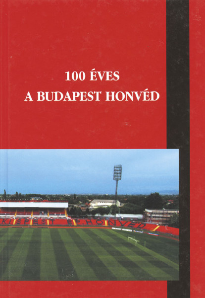 100 Éves A Budapest Honvéd