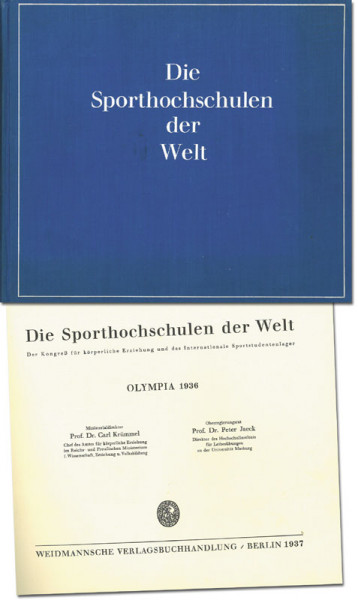 Die Sporthochschulen der Welt. Der Kongreß für körperliche Erziehung und das Internationale Sportstu