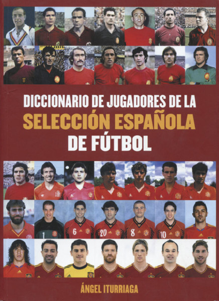 Diccionario de jugadores de la Seleccion Espanola de Futbol